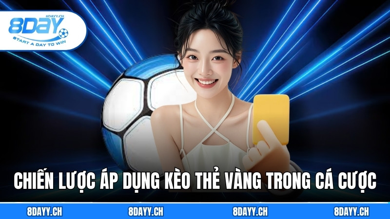 Kèo Thẻ Vàng - Chiến Lược Cá Cược Cho Người Yêu Bóng Đá Chiến lược áp dụng kèo thẻ vàng trong cá cược bóng đá