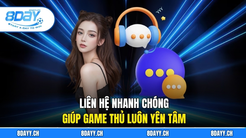 Hướng Dẫn Cách Liên Hệ 8DAY Nhanh Chóng, Hiệu Quả Nhất Liên hệ nhanh chóng và chuẩn xác giúp game thủ luôn yên tâm khi chơi